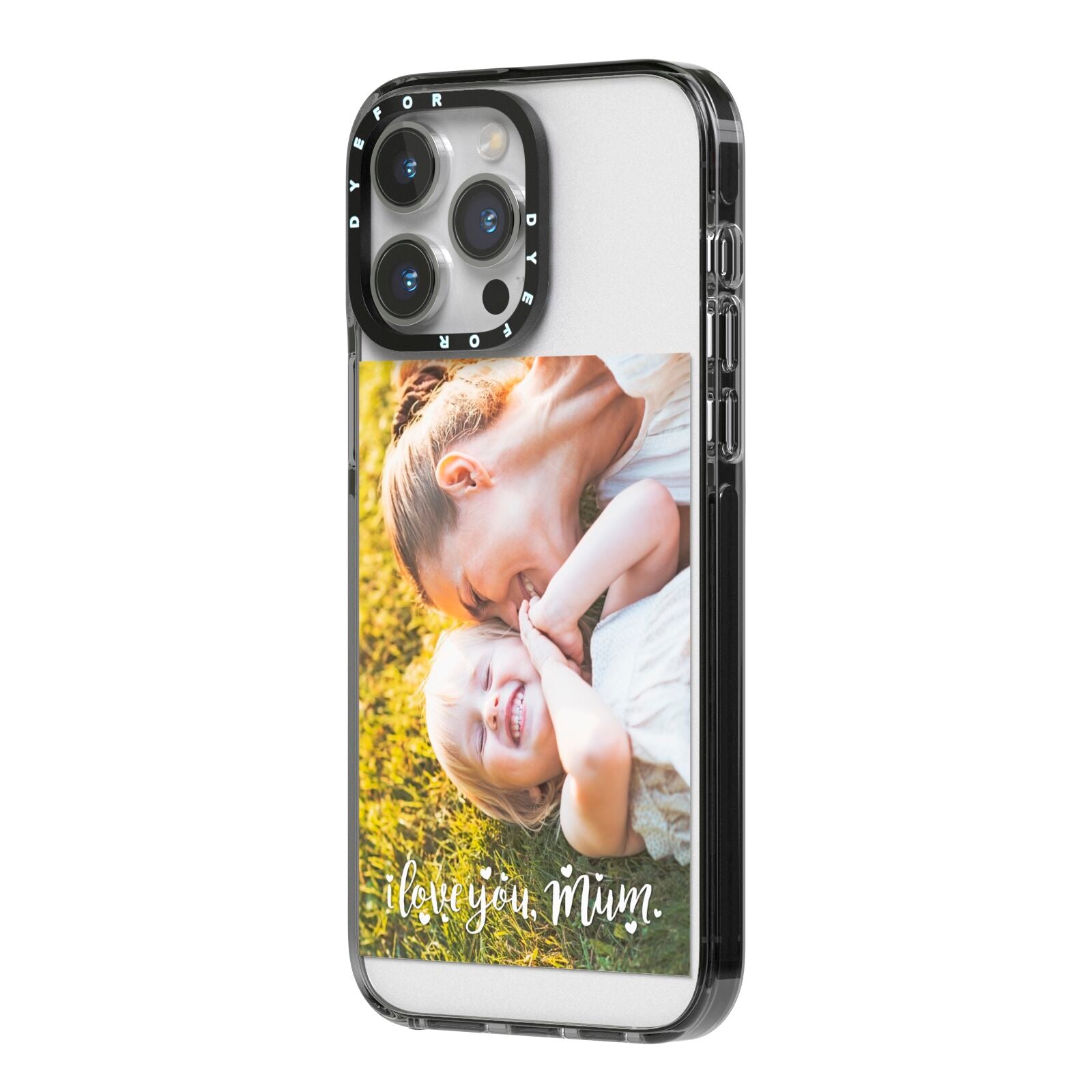Love You Mum Photo Upload iPhone 14 Pro Max Black Impact Case Side Angle on Silver phone