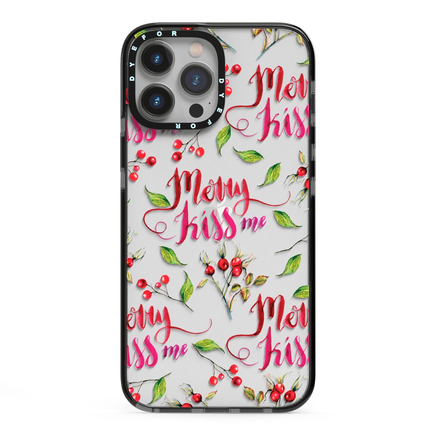 Merry kiss me iPhone 13 Pro Max Black Impact Case on Silver phone