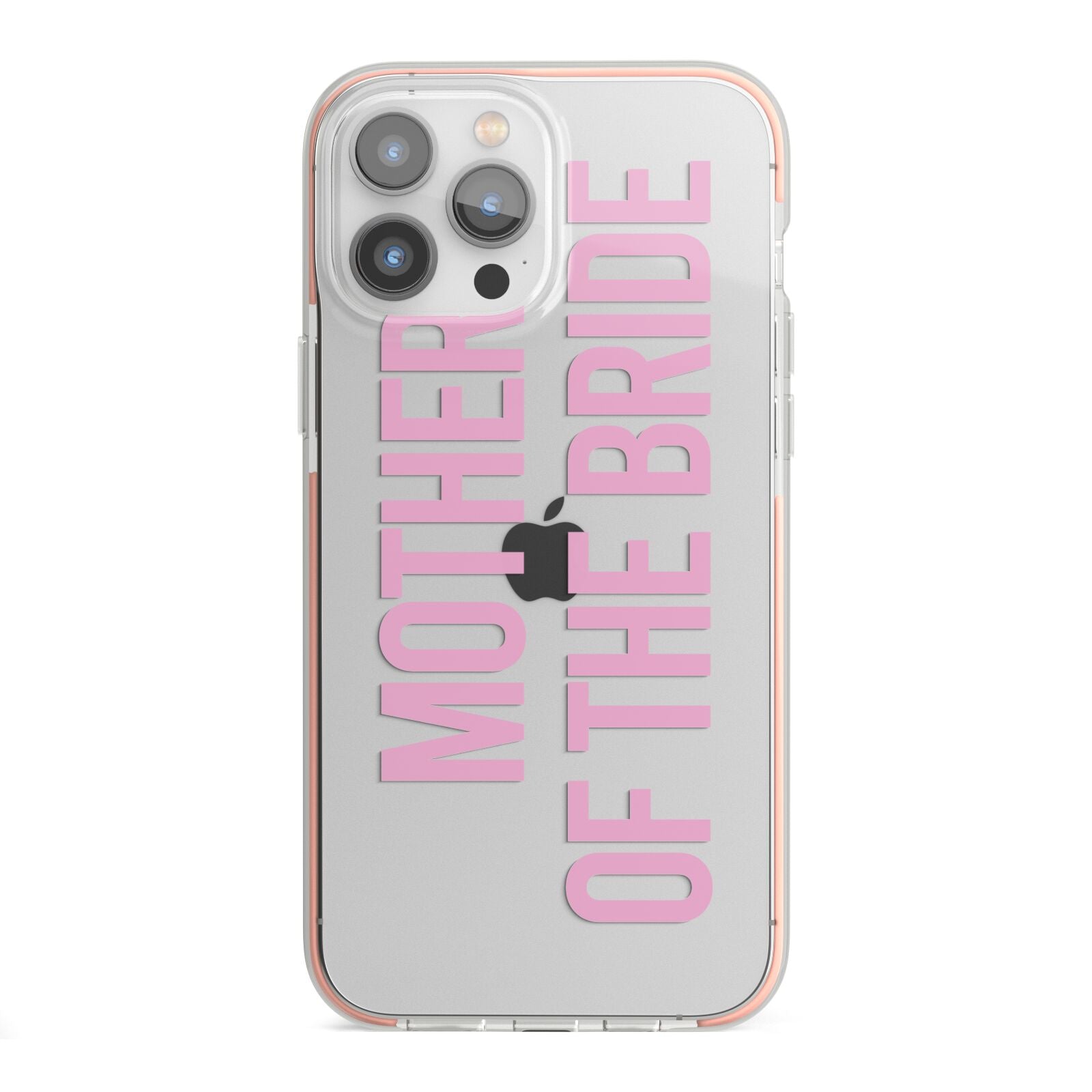 Mother of the Bride iPhone 13 Pro Max TPU Impact Case with Pink Edges