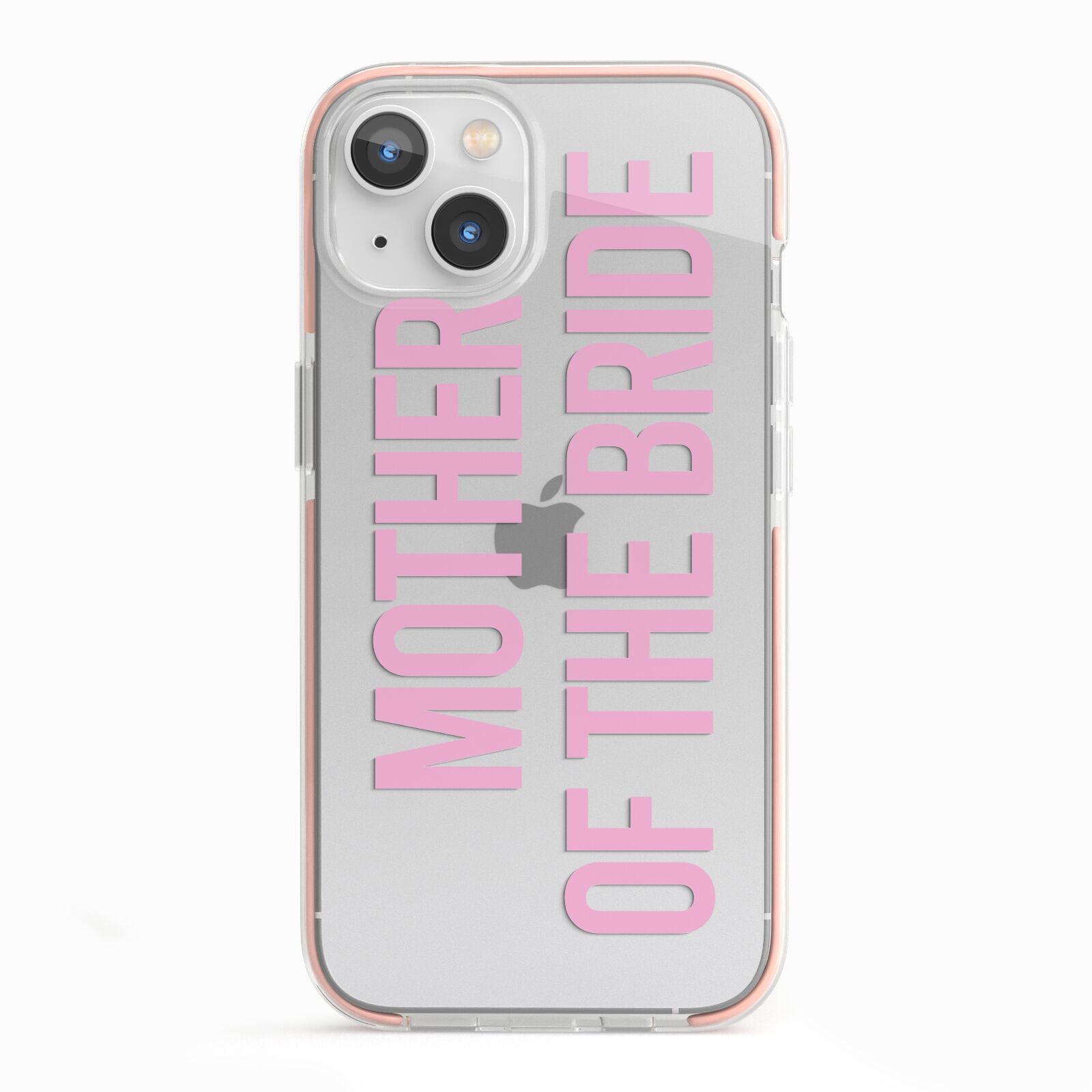 Mother of the Bride iPhone 13 TPU Impact Case with Pink Edges
