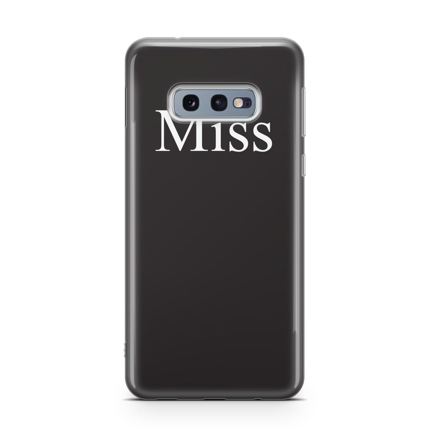 Non Personalised Miss Samsung Galaxy S10E Case