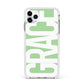 Pale Green with Bold White Text Apple iPhone 11 Pro Max in Silver with White Impact Case