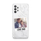 Personalised From Dad Photo Samsung A32 5G Case