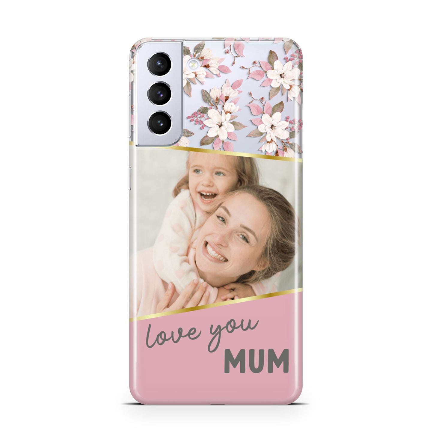 Personalised Love You Mum Samsung S21 Plus Phone Case