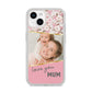 Personalised Love You Mum iPhone 14 Clear Tough Case Starlight