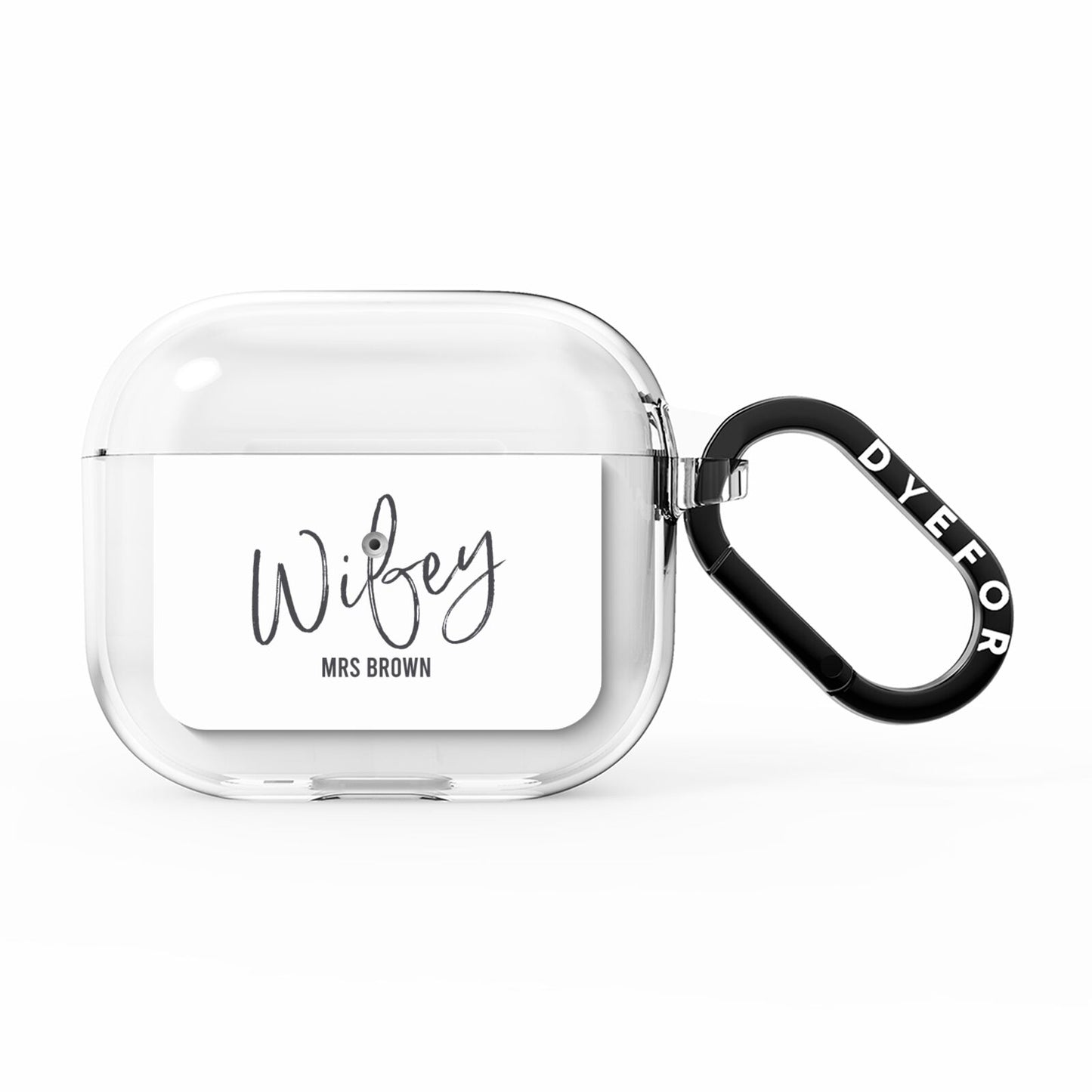 Personalised Wifey White AirPods Clear Case 3rd Gen
