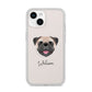 Pug Personalised iPhone 14 Clear Tough Case Starlight