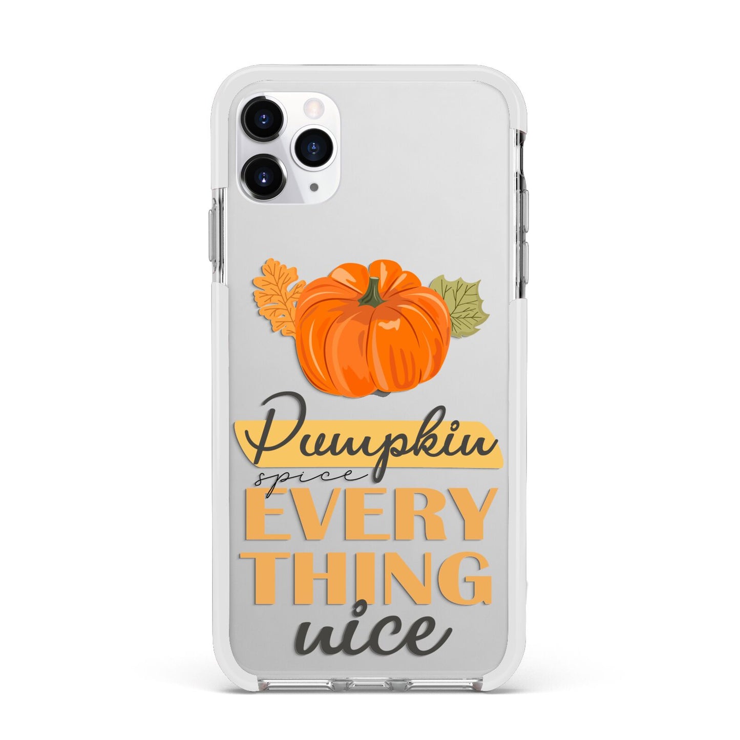 Pumpkin Spice with Caption Apple iPhone 11 Pro Max in Silver with White Impact Case