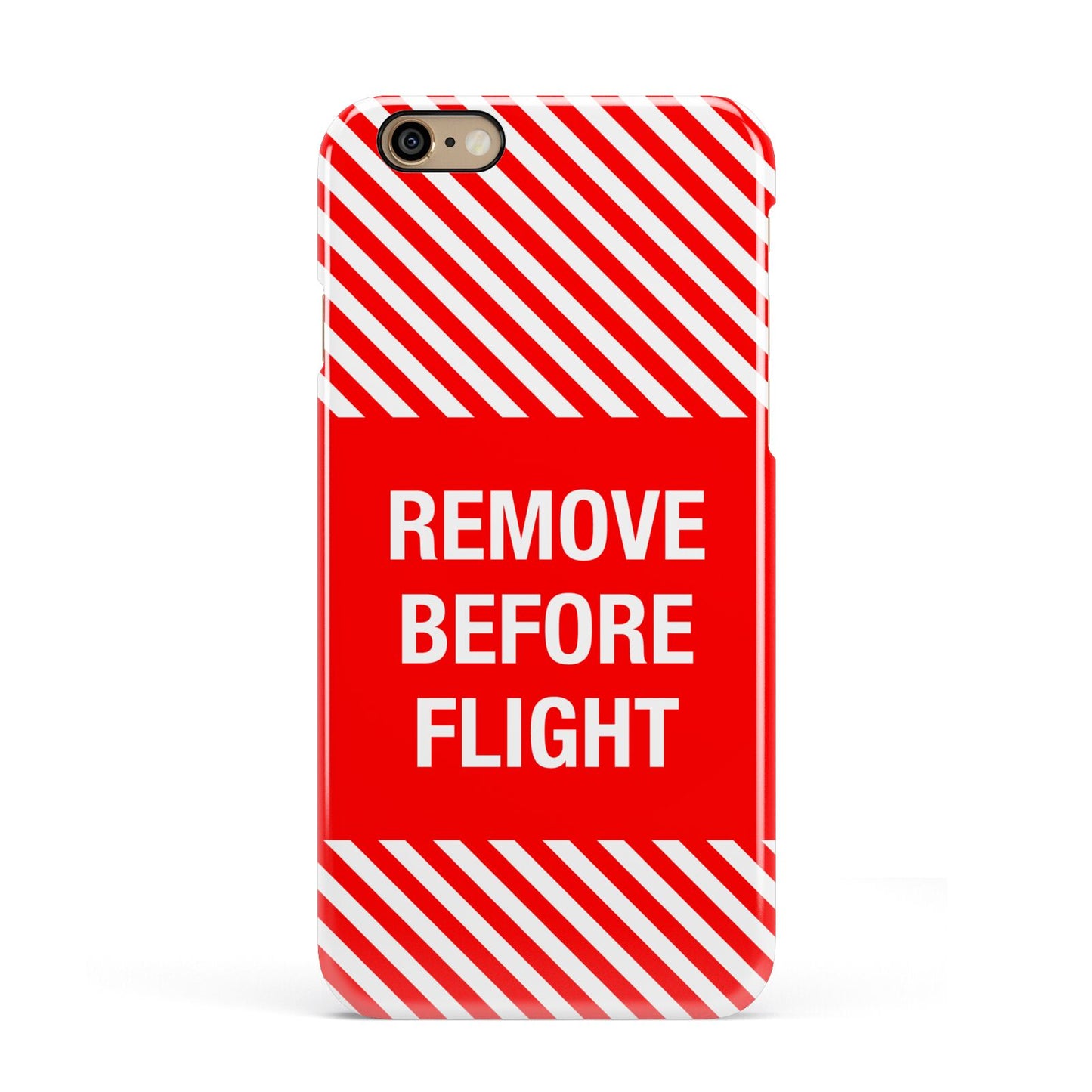 Remove Before Flight Apple iPhone 6 3D Snap Case