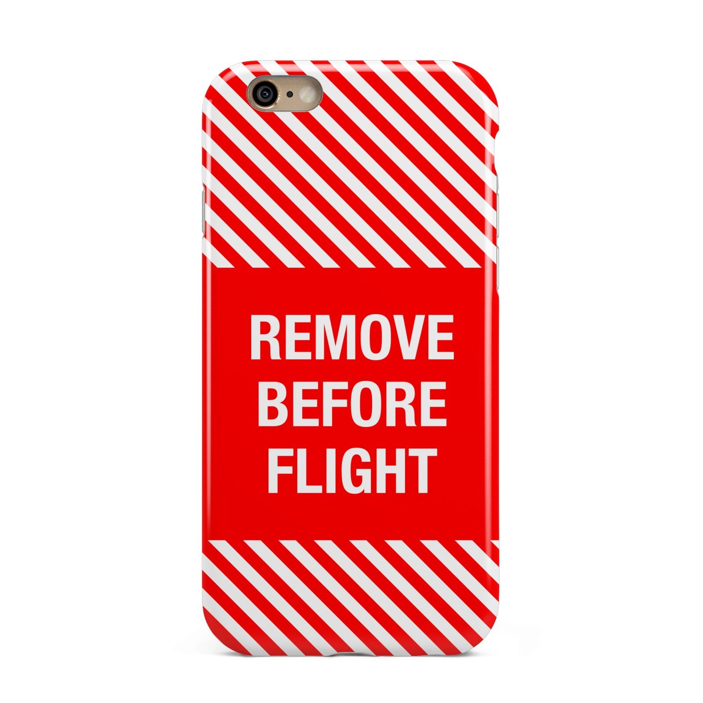 Remove Before Flight Apple iPhone 6 3D Tough Case