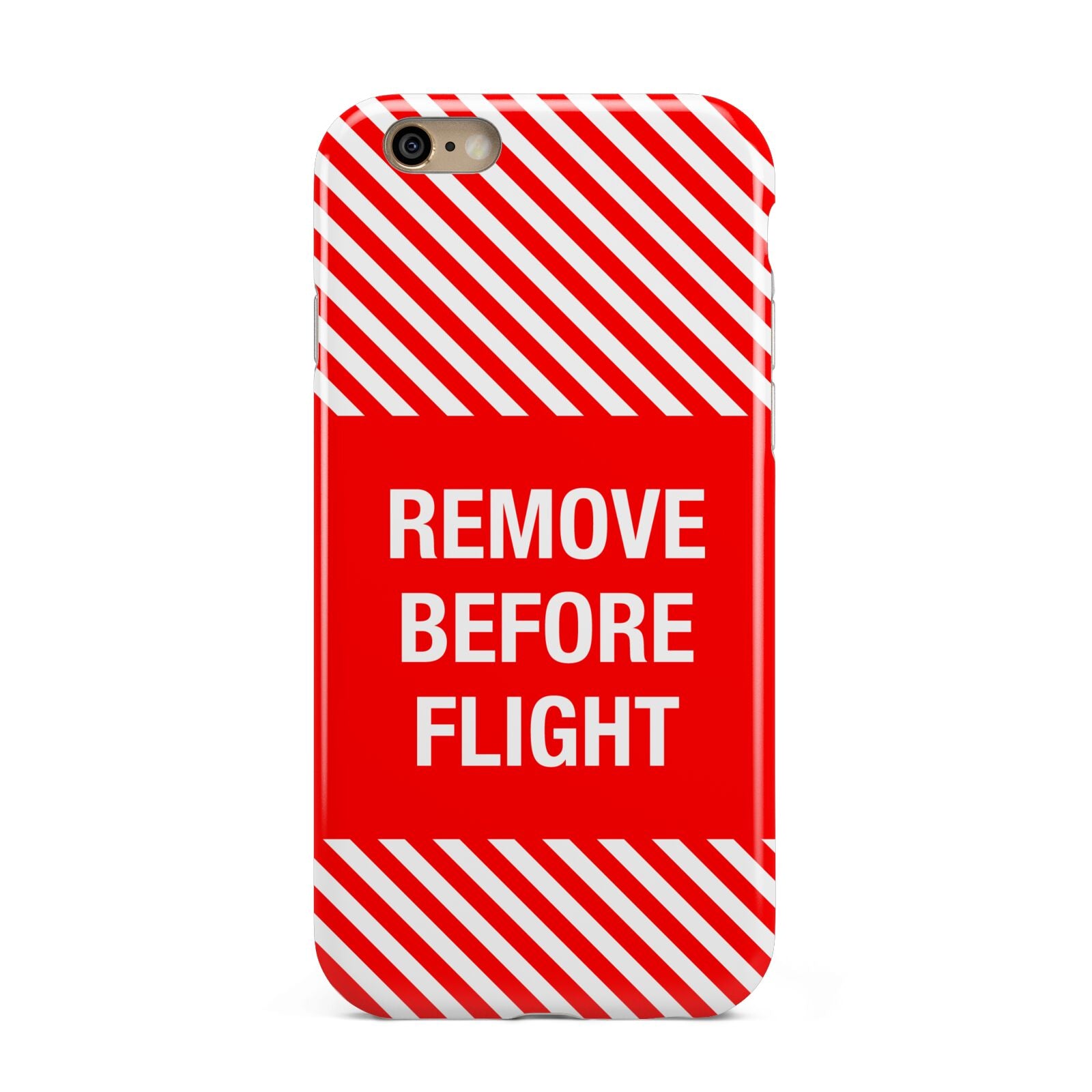 Remove Before Flight Apple iPhone 6 3D Tough Case