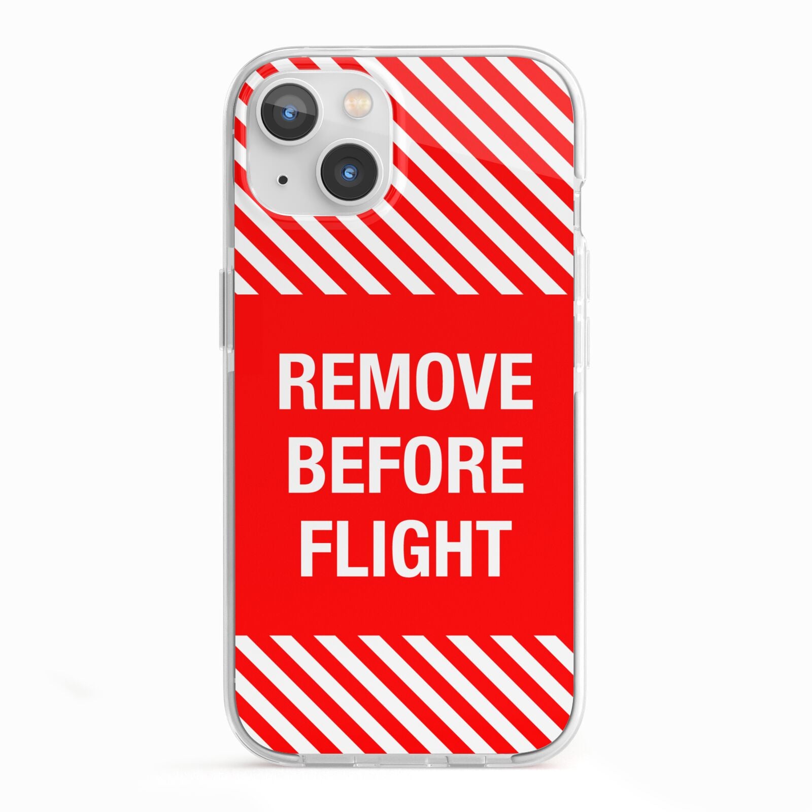 Remove Before Flight iPhone 13 TPU Impact Case with White Edges
