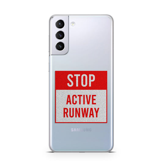 Stop Active Runway Samsung S21 Plus Phone Case