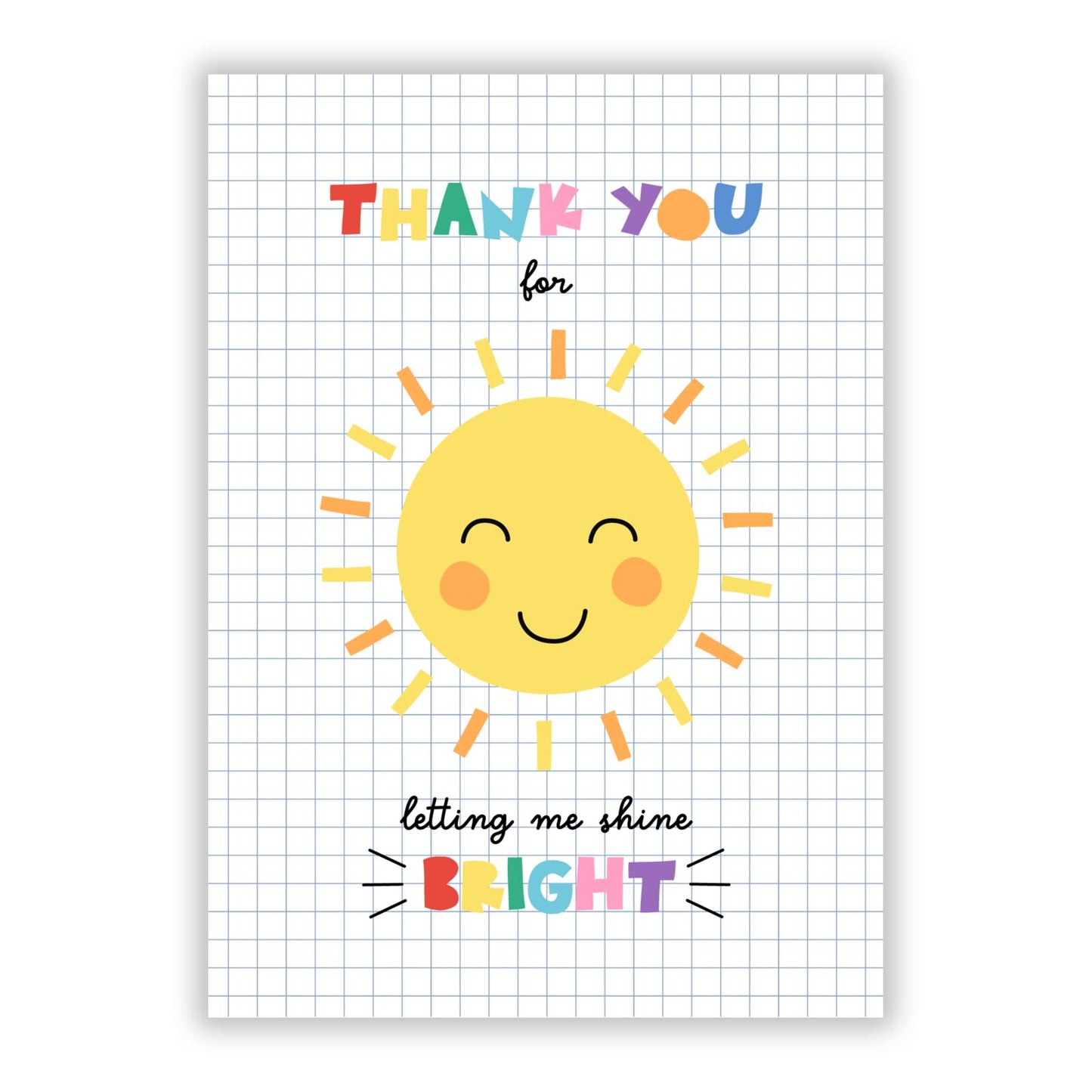 Thank You For Letting Me Shine Bright A5 Flat Greetings Card