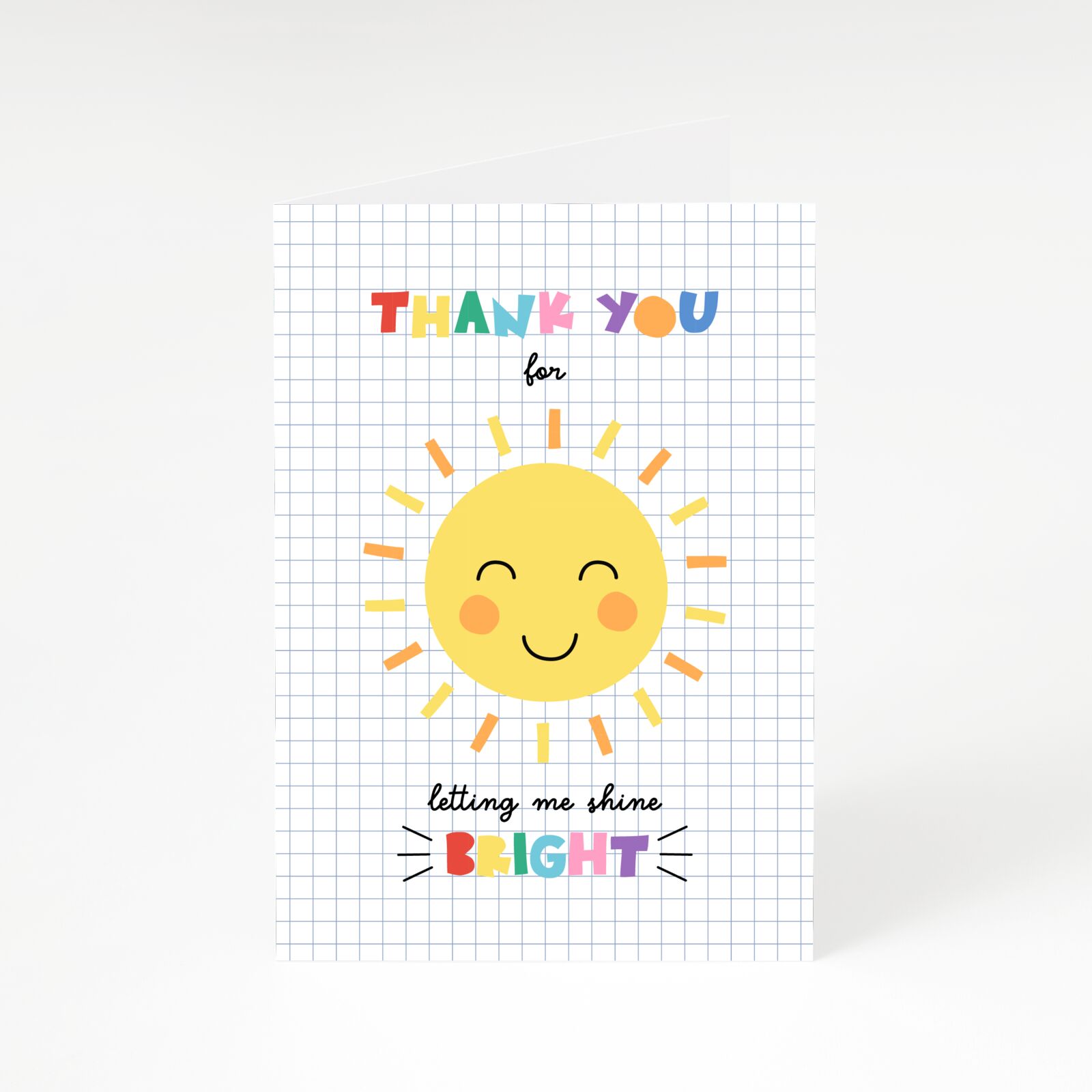Thank You For Letting Me Shine Bright A5 Greetings Card