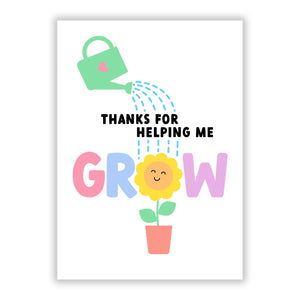 Thanks Helping Me Grow Greetings Card