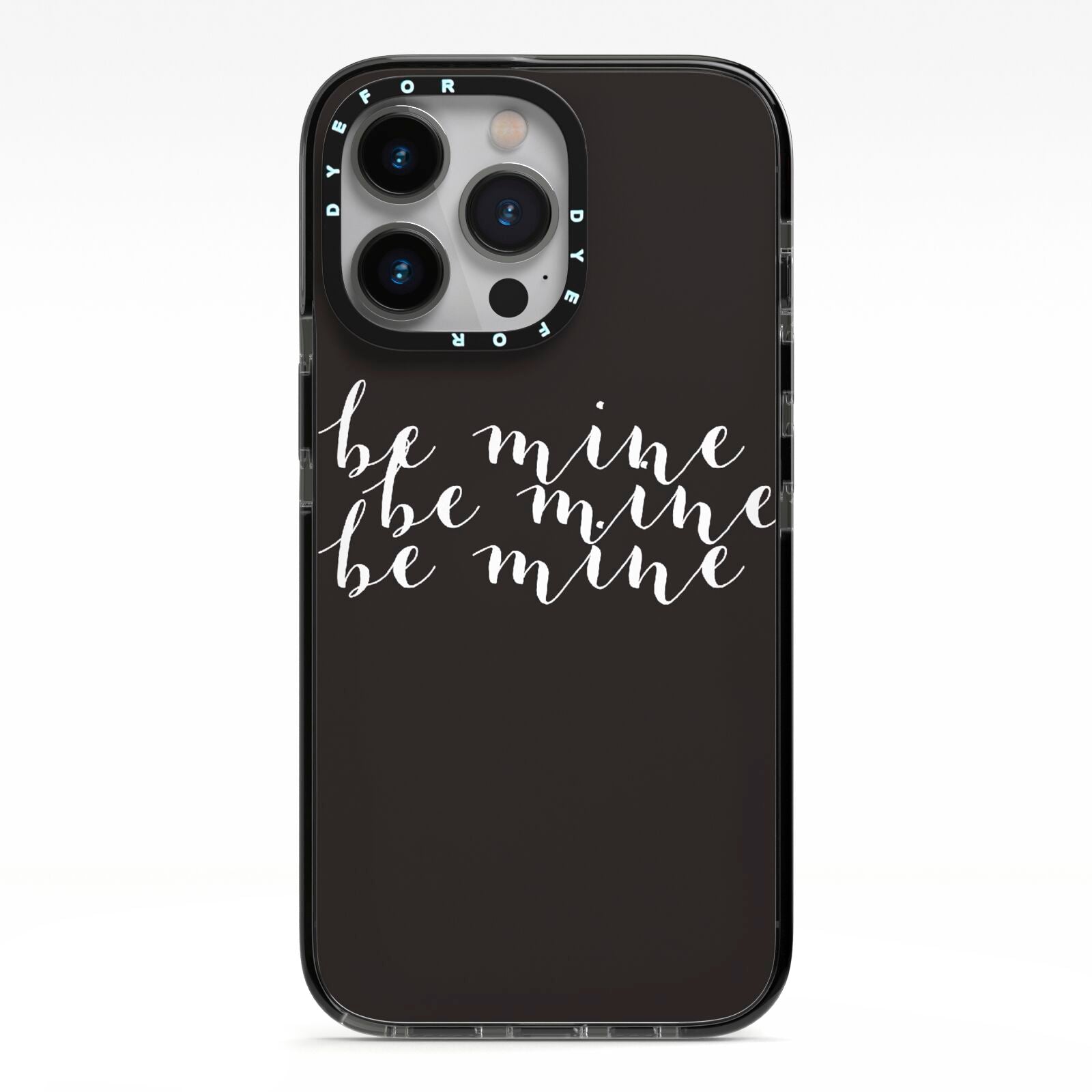 Valentines Be Mine Text iPhone 13 Pro Black Impact Case on Silver phone