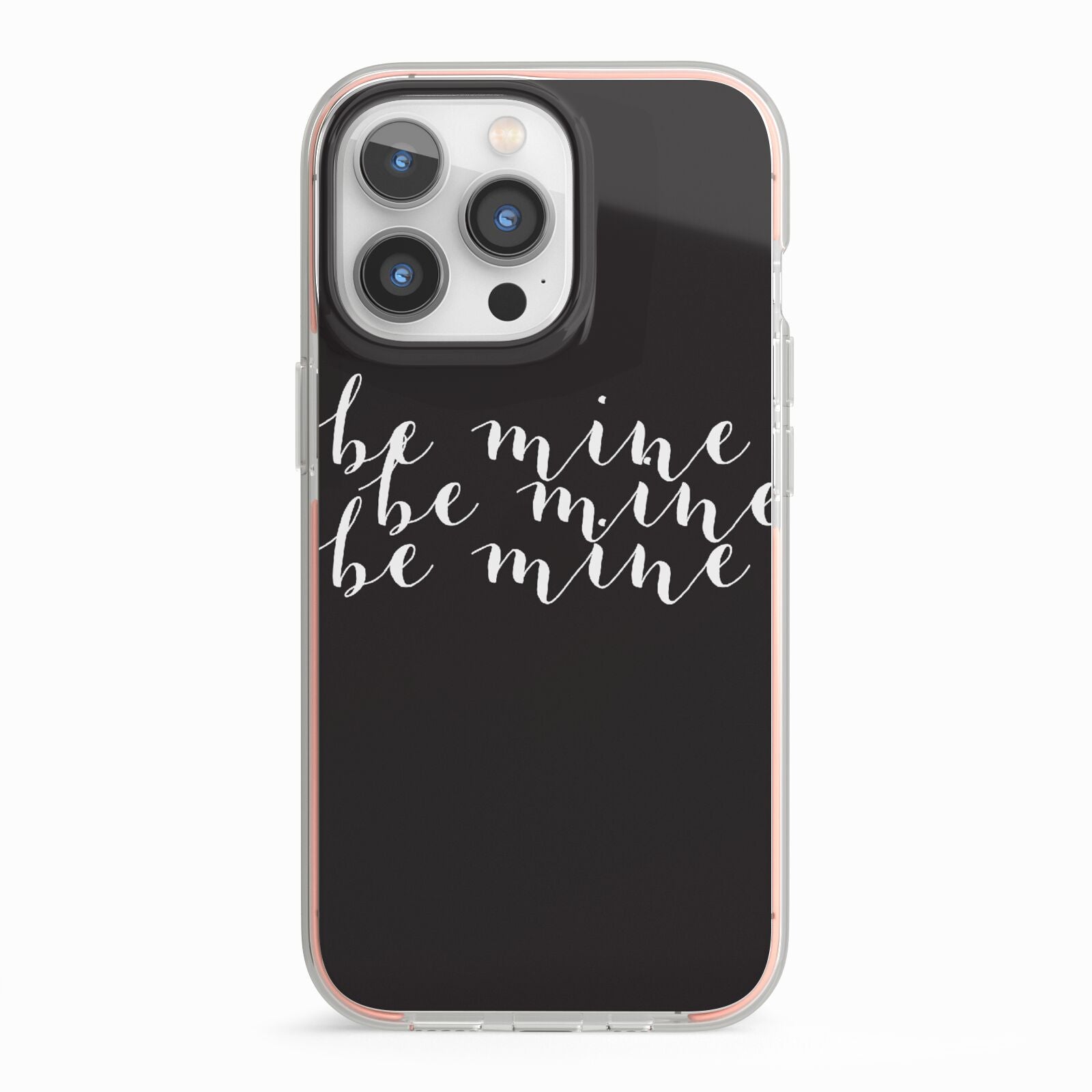 Valentines Be Mine Text iPhone 13 Pro TPU Impact Case with Pink Edges