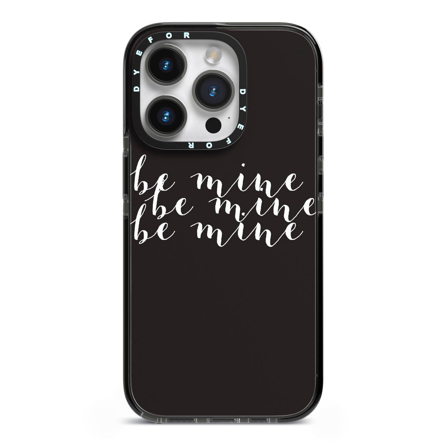Valentines Be Mine Text iPhone 14 Pro Black Impact Case on Silver phone