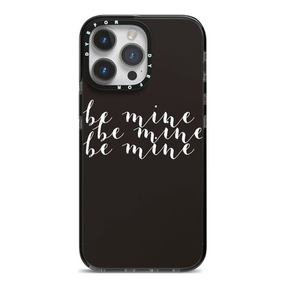 Valentines Be Mine Text iPhone 14 Pro Max Black Impact Case on Silver phone