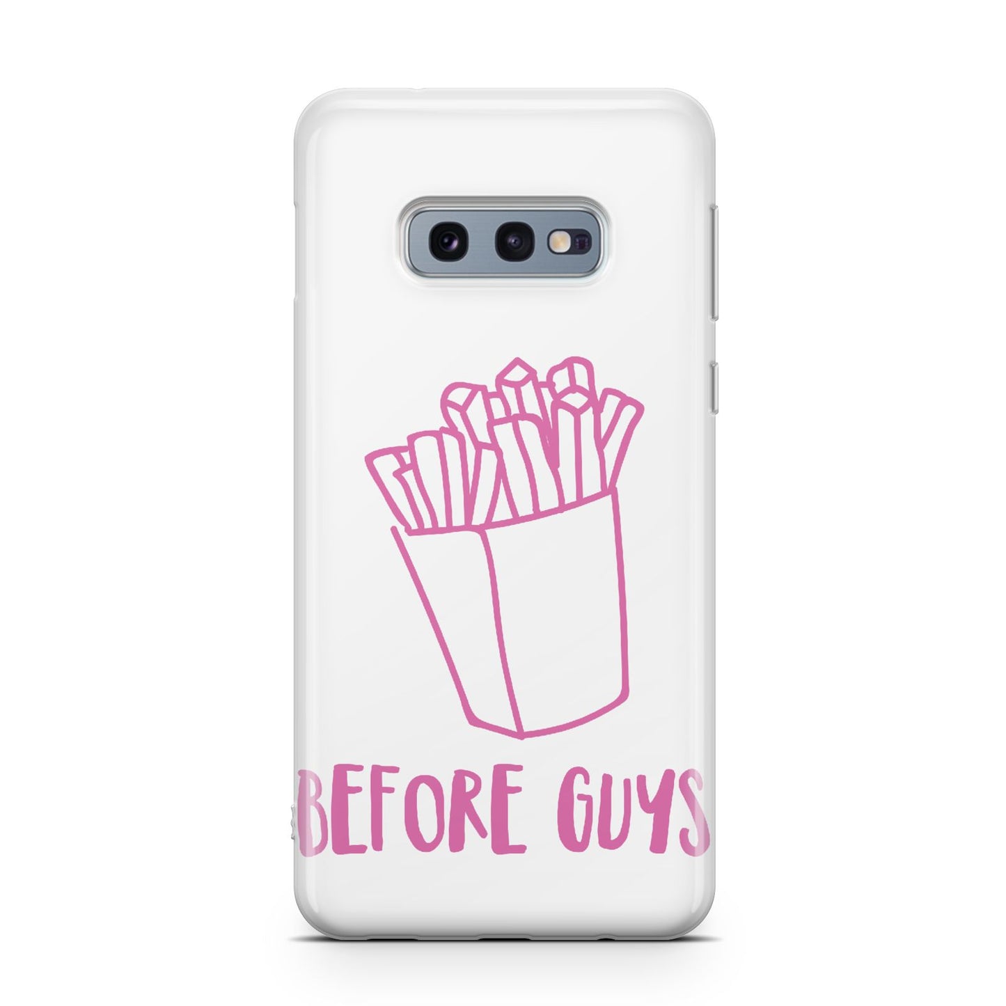 Valentines Fries Before Guys Samsung Galaxy S10E Case