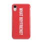 What Boyfriend Apple iPhone XR White 3D Tough Case