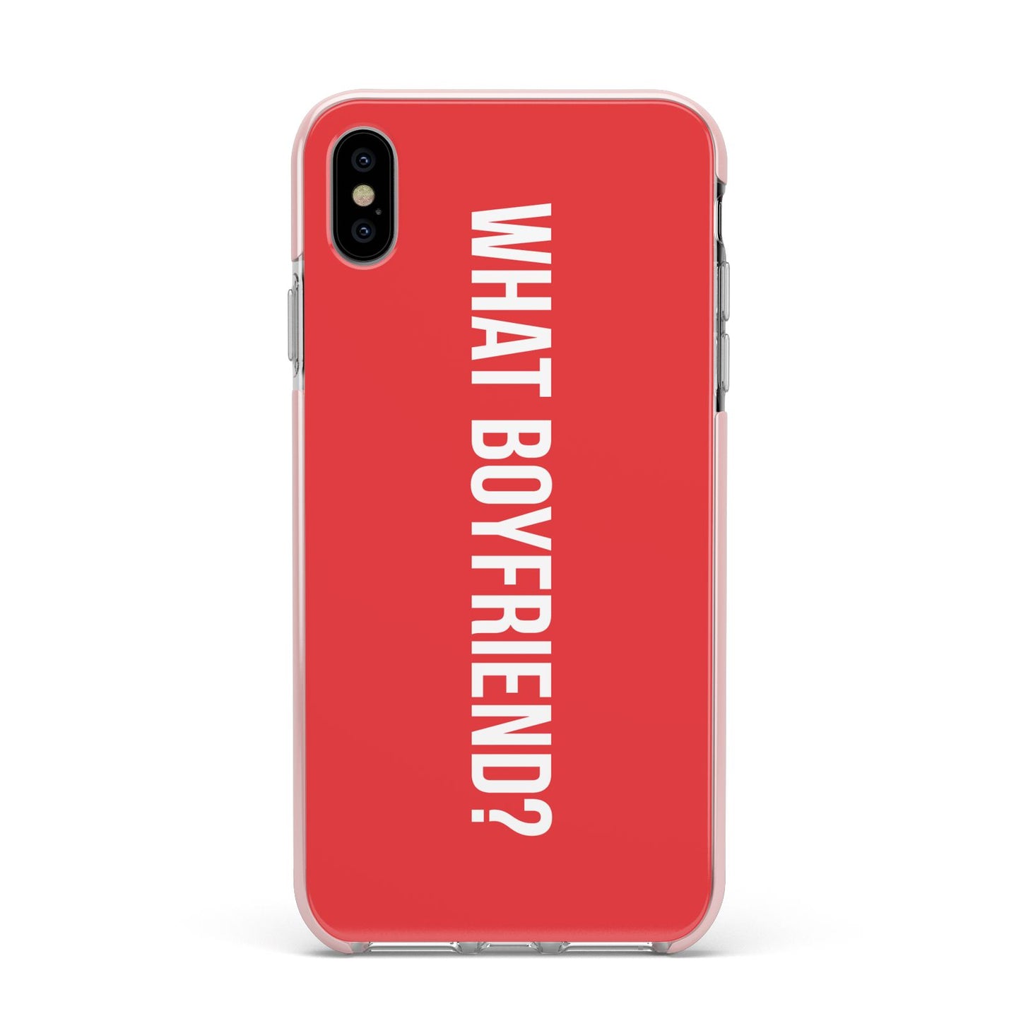 What Boyfriend Apple iPhone Xs Max Impact Case Pink Edge on Silver Phone