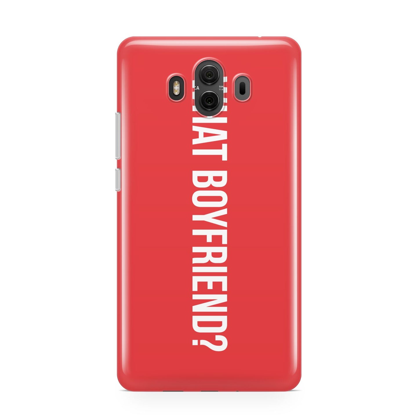 What Boyfriend Huawei Mate 10 Protective Phone Case