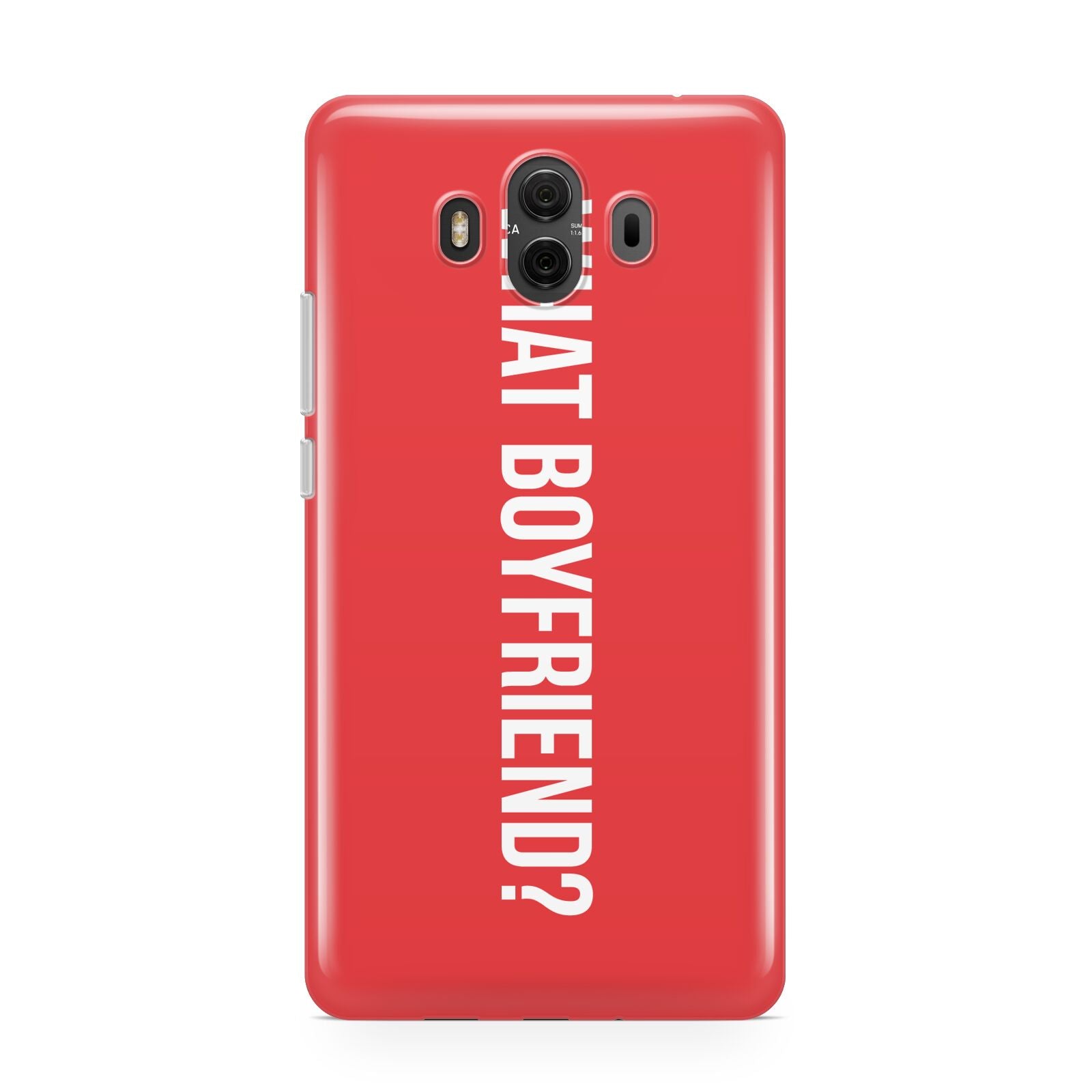 What Boyfriend Huawei Mate 10 Protective Phone Case