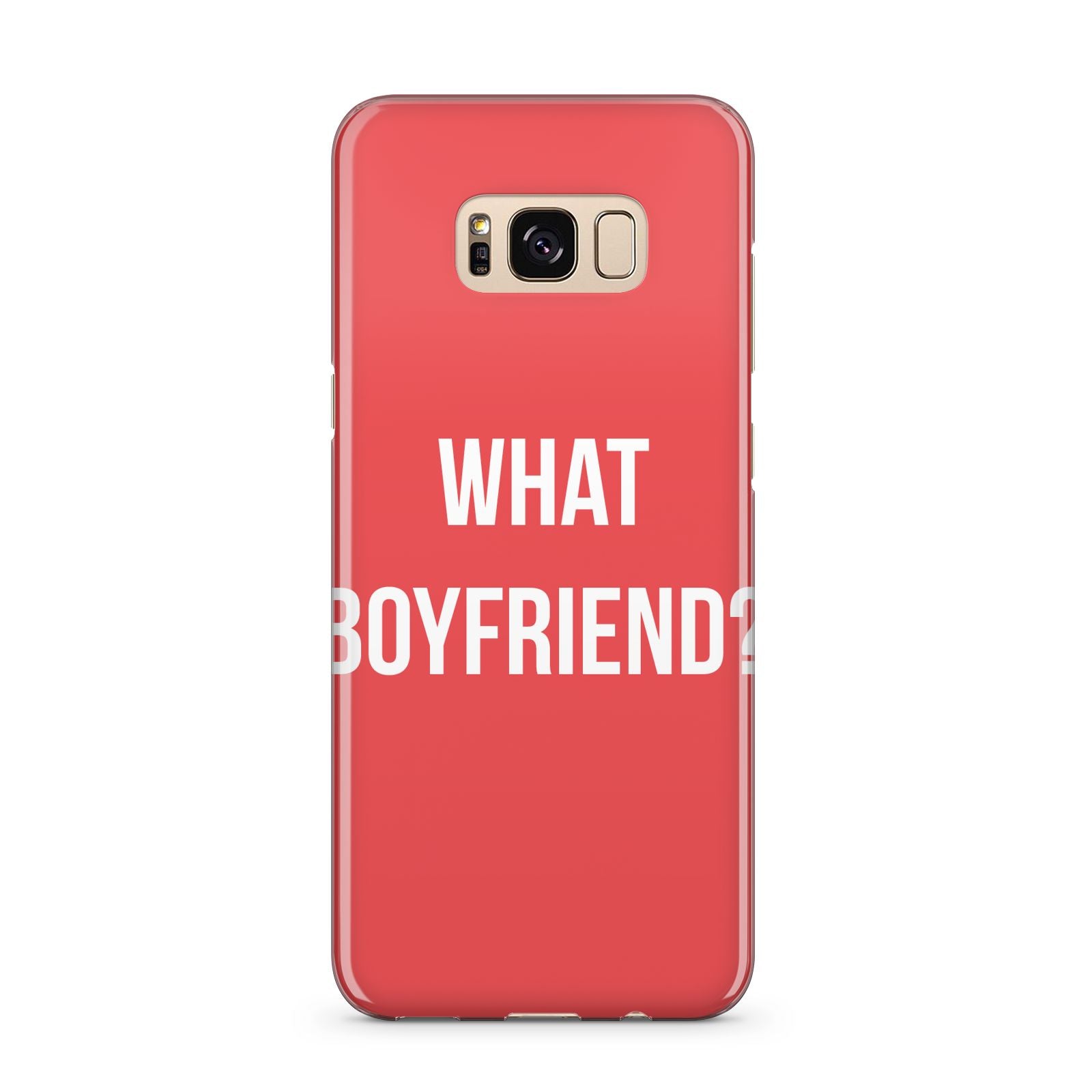What Boyfriend Samsung Galaxy S8 Plus Case