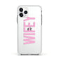 Wifey Pink Apple iPhone 11 Pro in Silver with White Impact Case