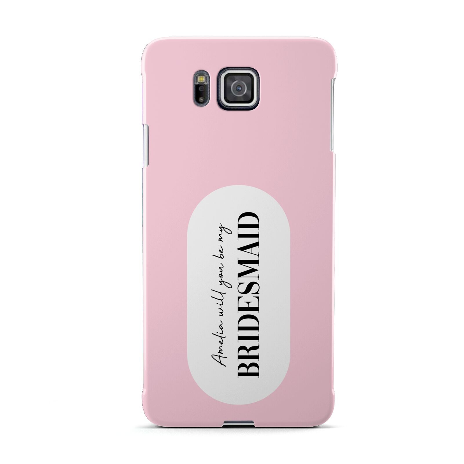Will You Be My Bridesmaid Samsung Galaxy Alpha Case