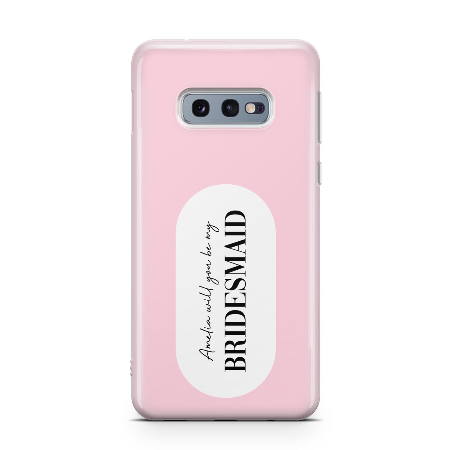 Will You Be My Bridesmaid Samsung Galaxy S10E Case