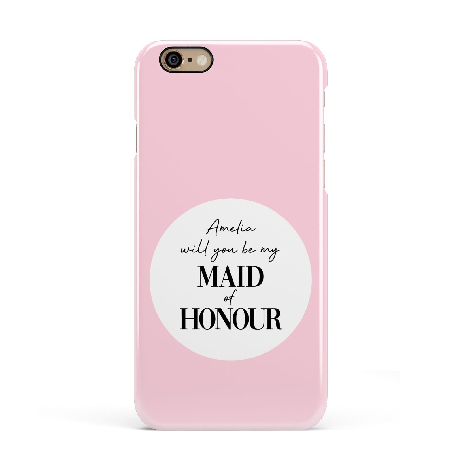 Will You Be My Maid Of Honour Apple iPhone 6 3D Snap Case
