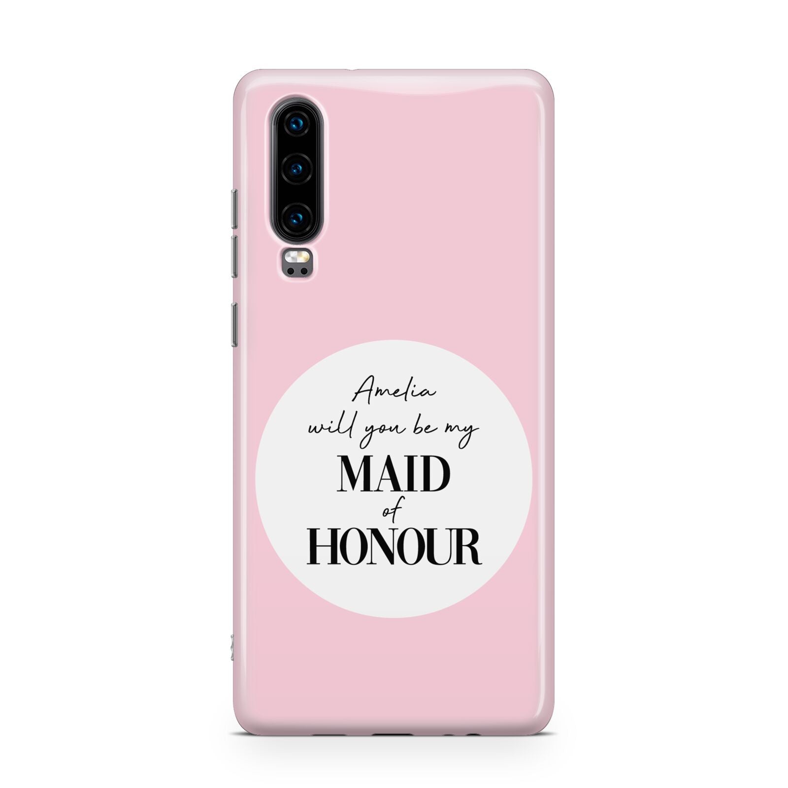 Will You Be My Maid Of Honour Huawei P30 Phone Case