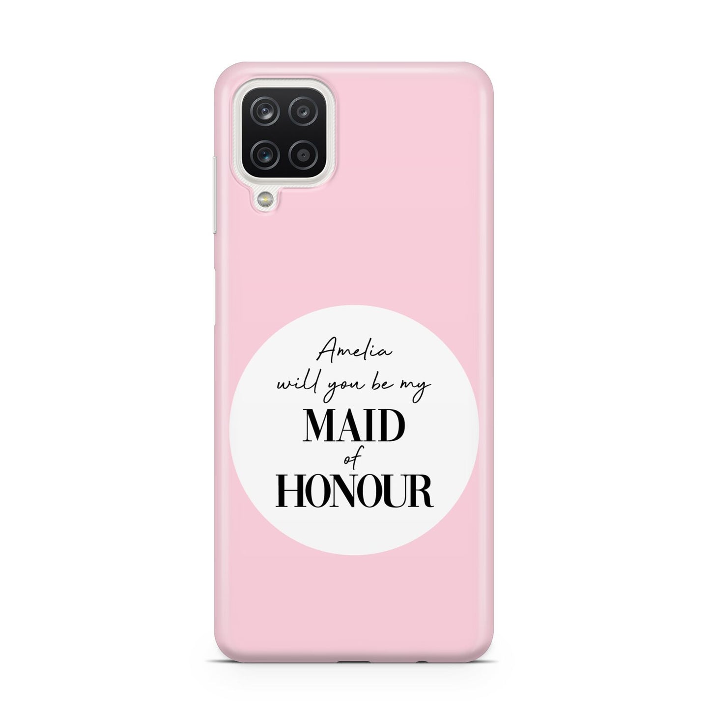 Will You Be My Maid Of Honour Samsung A12 Case