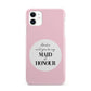 Will You Be My Maid Of Honour iPhone 11 3D Snap Case