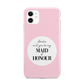 Will You Be My Maid Of Honour iPhone 11 3D Tough Case