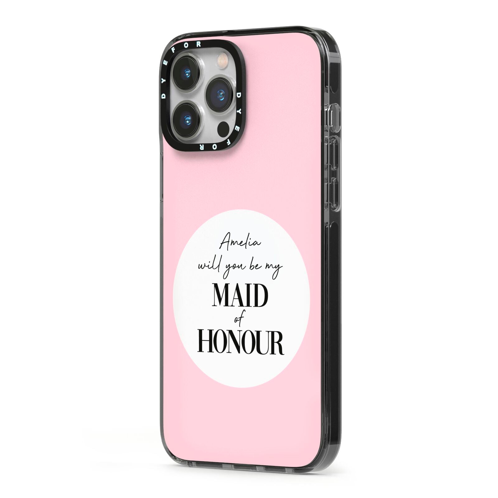 Will You Be My Maid Of Honour iPhone 13 Pro Max Black Impact Case Side Angle on Silver phone