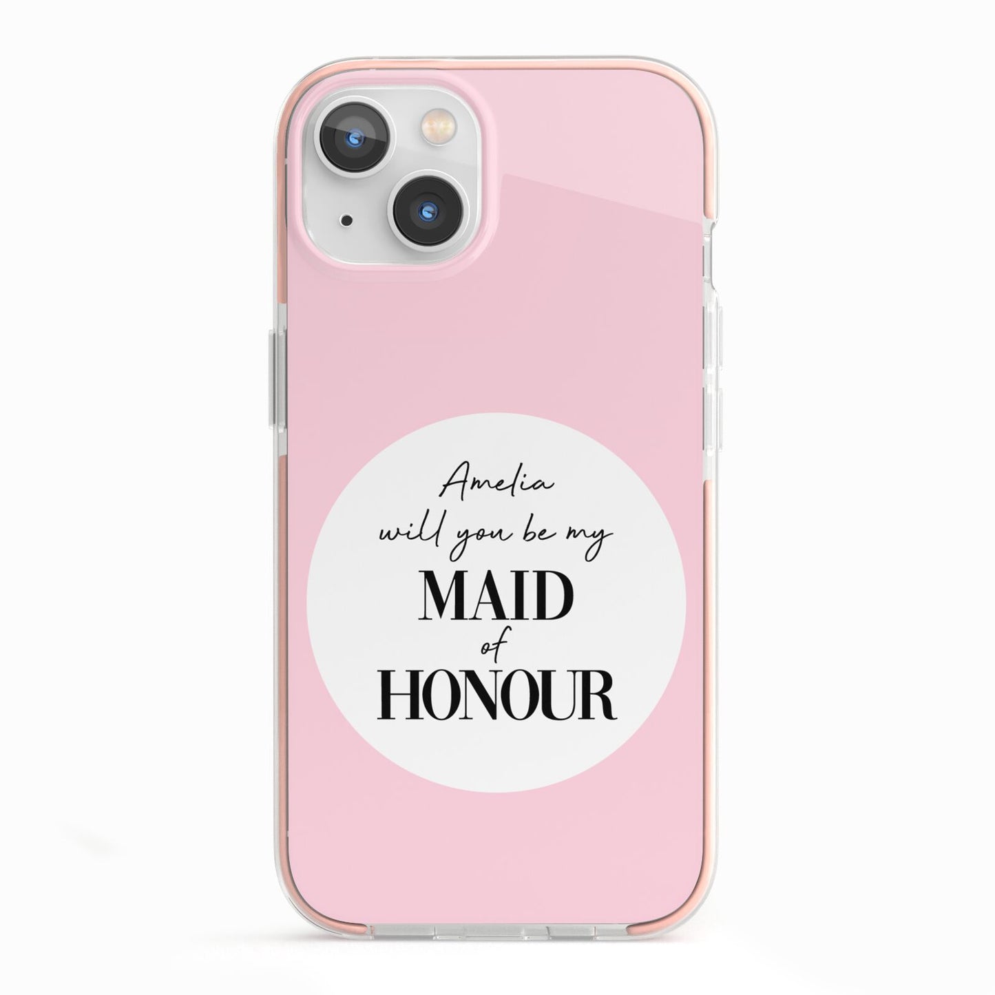 Will You Be My Maid Of Honour iPhone 13 TPU Impact Case with Pink Edges