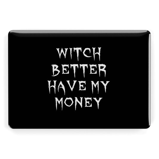Witch Better Have My Money Apple MacBook Case