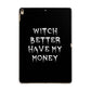 Witch Better Have My Money Apple iPad Gold Case