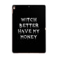 Witch Better Have My Money Apple iPad Rose Gold Case
