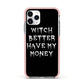 Witch Better Have My Money Apple iPhone 11 Pro in Silver with Pink Impact Case