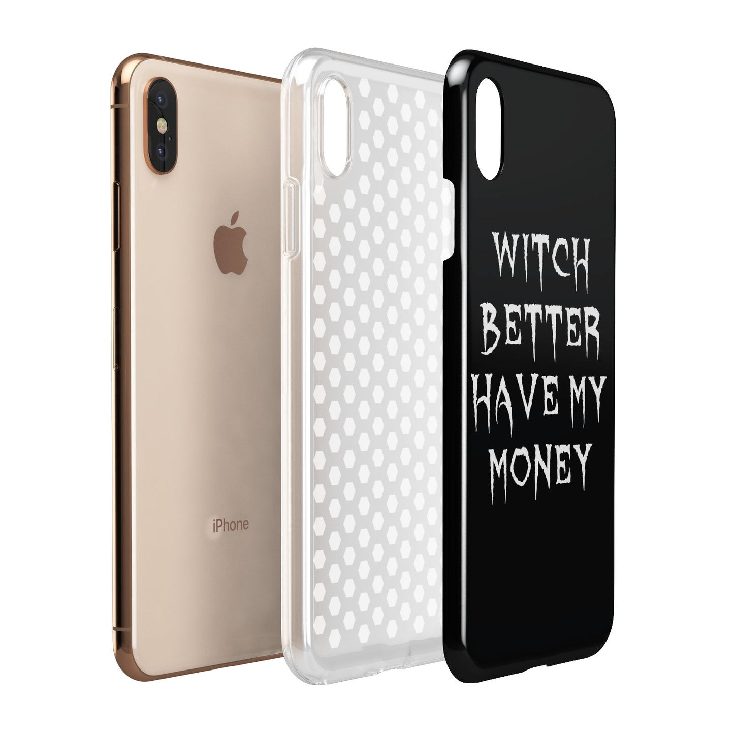 Witch Better Have My Money Apple iPhone Xs Max 3D Tough Case Expanded View
