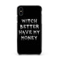 Witch Better Have My Money Apple iPhone Xs Max Impact Case Black Edge on Black Phone