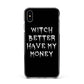 Witch Better Have My Money Apple iPhone Xs Max Impact Case Black Edge on Silver Phone