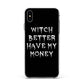 Witch Better Have My Money Apple iPhone Xs Max Impact Case White Edge on Black Phone