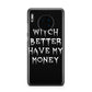 Witch Better Have My Money Huawei Mate 30