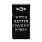 Witch Better Have My Money Samsung Galaxy A7 2015 Case